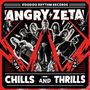 Angry Zeta: Chills And Thrills, CD