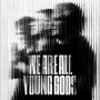 Text: "WE ARE ALL YOUNG GODS." Verzerrte, vertikale Linien überlagern das Bild und zeigen schemenhaft Gesichter.