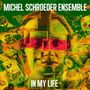 Michel Schroeder: In My Life, CD