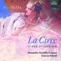 Alessandro Stradella: Kantate "La Circe" (in zwei Fassungen), CD,CD