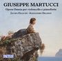 Giuseppe Martucci: Sämtliche Werke für Cello & Klavier, CD