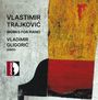 Vlastimir Trajkovic: Klavierwerke, CD