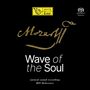 Wolfgang Amadeus Mozart: Mozart - Wave of the Soul (Natural Sound Recording / HiFi Reference), SACD
