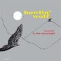 Howlin' Wolf: Moanin' In The Moonlight (180g), LP