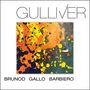 Maurizio Brunod, Danilo Gallo & Massimo Barbiero: Gulliver, CD