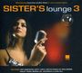 : Sister's Lounge 3, CD