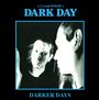 Dark Day: Darker Days, CD,CD,CD