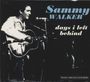 Sammy Walker: Days I Left Behind (CD), CD