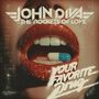 Text: "JOHN DIVA AND THE ROCKETS OF LOVE" und "YOUR FAVORITE DRUG". Rote, glitzernde Lippen halten eine blau-weiße Kapsel.