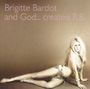 Brigitte Bardot: Brigitte Bardot And God.Created B.B., CD