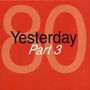Yesterday 80 Part 3, CD