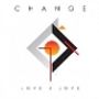 Change: Love 4 Love, LP