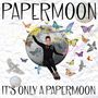 Papermoon: It's Only A Papermoon, CD