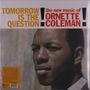 Ornette Coleman (1930-2015): Tomorrow Is The Question (Limited Numbered Edition) (Clear Vinyl), LP