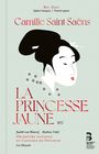 Camille Saint-Saens: La Princesse Jaune (Deluxe-Ausgabe im Buch), CD