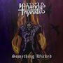 Text: "Something Wicked". Dunkles, mystisches Gemälde mit Figur, Flammen und Raben.