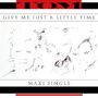 Tom: Give Me Just A Little Time (Limited Edition), MAX