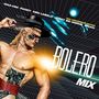 "Bolero Mix 40th Anniversary Edition". Muskelfigur mit Hut und Sonnenbrille, futuristischer Hintergrund.