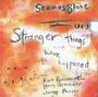 Seamus Blake: Stranger Things Have Happened, CD