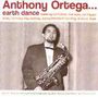 Anthony Ortega: Earth Dance, CD