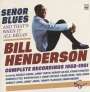 Bill Henderson: Senor Blues: Complete Recordings, CD,CD