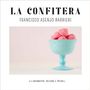 "La Confitera" von Francisco Asenjo Barbieri. Unten steht "La Soubrette, Teatro y Musica". Ein hellblauer Kelch mit rosa Gebäck.