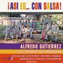 Alfredo Gutierrez: Asi Es...Con Salsa! (Reissue) (180g), LP