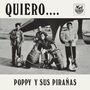 Poppy Y Sus Piranas: Quiero... (Reissue) (180g), LP