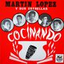 Martin Lopez/ Su Estrellas: Cocinando, LP