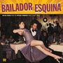 : El Bailador de La Esquina, LP