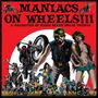 : Maniacs On Wheels: A Collection Of Manic Biker Movie Themes, LP