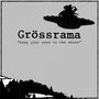 Grössrama: Keep Your Eyes To The Skies, LP
