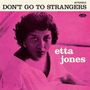 Etta Jones: Don't Go To Strangers (180g) (Limited Numbered Edition) (3 Bonus Tracks), LP