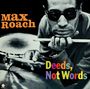 Max Roach: Deeds. Not Words (180g) (Audiophile Virgin Vinyl) (2 Bonus Tracks), LP