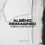 Auf weißem Stoffhintergrund steht: "ALBÉNIZ REIMAGINED ALBÉNIZ JAZZ QUARTET". Unten: "MARCHVIVO".