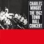 Charles Mingus: The 1962 Town Hall Concert, CD