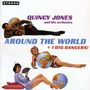 Quincy Jones: Around The World + I Dig Dancers!, CD