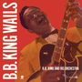 B.B. King: B.B. King Wails (180g) (Limited Edition) (+2 Bonus Tracks), LP