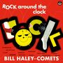 Bill Haley: Rock Around The Clock (180g) (Limited Edition) (+2 Bonus Tracks), LP