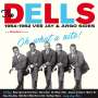 The Dells: Oh What A Nite! 1954-62 Vee Jay & Argo Sides, CD