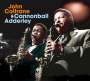 John Coltrane & Cannonball Adderley: The Complete LP / Mating Call (Limited Edition), CD