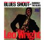 Leo Wright: Blues Shout / Suddenly The Blues, CD