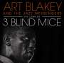 Art Blakey: The Complete Three Blind Mice (+3 Bonus Tracks), CD,CD