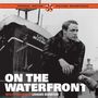 : On The Waterfront (+ 6 Bonus Tracks), CD