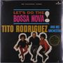 Tito Rodriguez & His Orchestra: Lets Do The Bossa Nova! (+1 Bonus Track) (Limited Edition), LP
