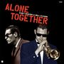 Chet Baker & Bill Evans: Alone Together (180g) (Limited Edition) (Audiophile Virgin Vinyl) (+2 Bonus Tracks), LP