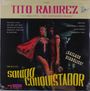 Text: "TITO RAMIREZ Y SU ORQUESTA", "SONIDO CONQUISTADOR", "¡BAILAZO DIABÓLICO!". Zwei Frauen in auffälliger Kleidung.