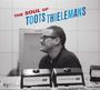 Toots Thielemans: Soul Of Toots Thielemans  (Jean-Pierre Leloir Collection), CD