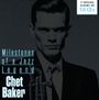 Chet Baker: Milestones, CD,CD,CD,CD,CD,CD,CD,CD,CD,CD