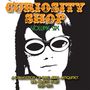 : Curiosity Shop Vol. 6 - A Collection Of Rare Aural Antiques And Objets D'Art 1967-1971, CD